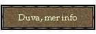 Duva, mer info