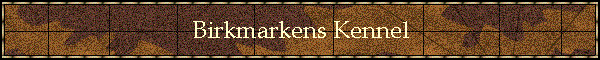Birkmarkens Kennel
